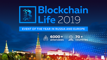 Blockchain Life 2019: the 4th Largest International Forum